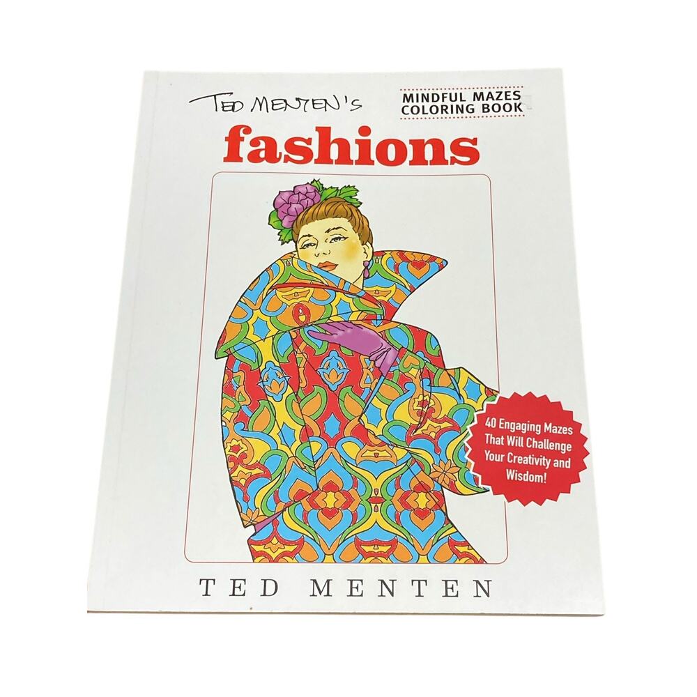 Ted Menten's Mindful Mazes Coloring Book: Fashions‎ by Ted Menten (2017)